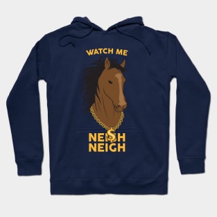 Neigh Neigh Hoodie